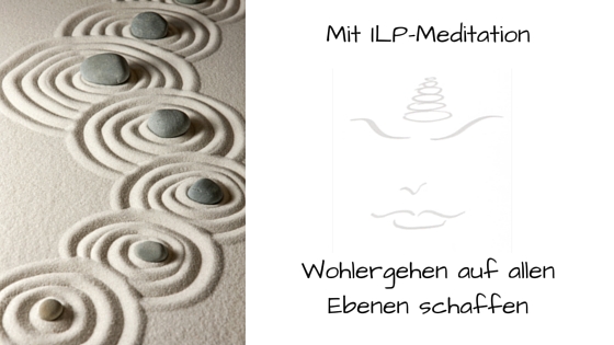 Mit ILP-Meditation Wohlergehen auf allen Ebenen schaffen_Blog-Post